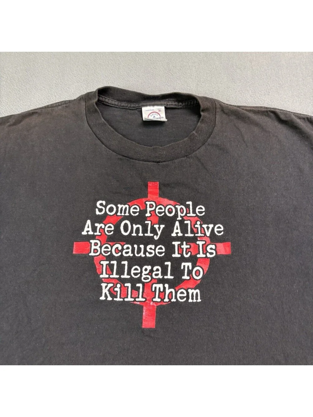 Vintage Some People Are Only Alive Because It’s Illegal To Kill Them T Shirt XL